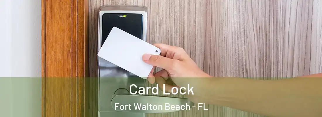 Card Lock Fort Walton Beach - FL