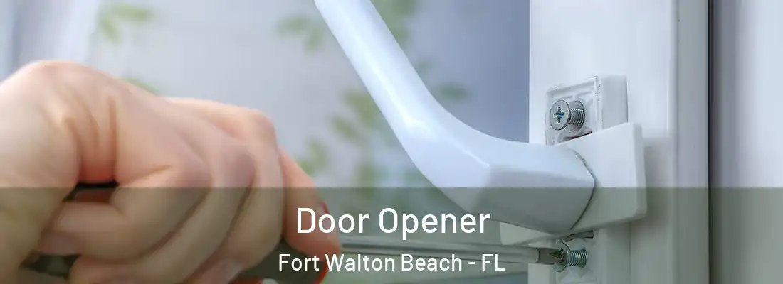  Door Opener Fort Walton Beach - FL