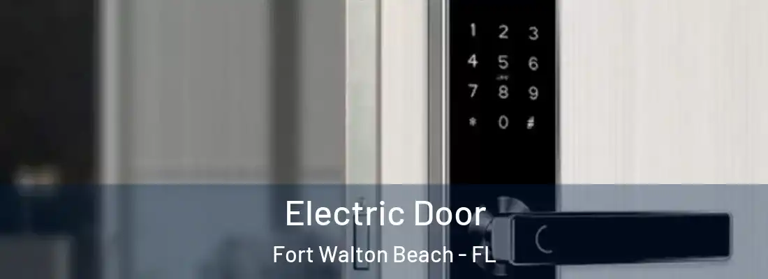  Electric Door Fort Walton Beach - FL