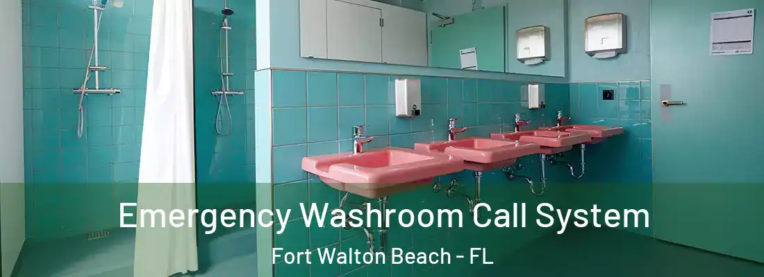  Emergency Washroom Call System Fort Walton Beach - FL