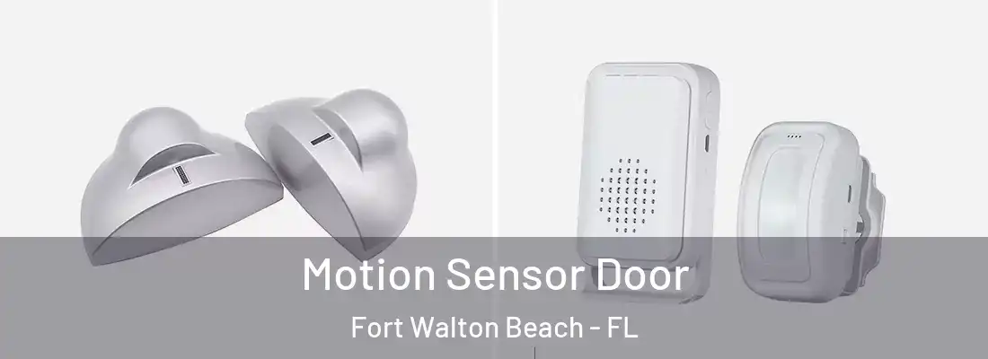 Motion Sensor Door Fort Walton Beach - FL