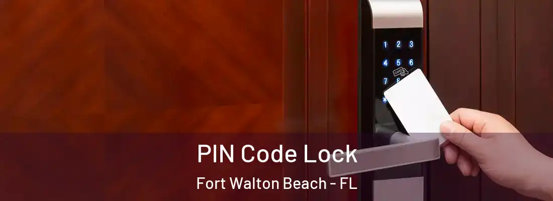 PIN Code Lock Fort Walton Beach - FL