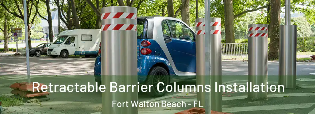 Retractable Barrier Columns Installation Fort Walton Beach - FL