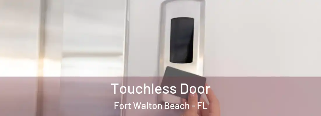 Touchless Door Fort Walton Beach - FL