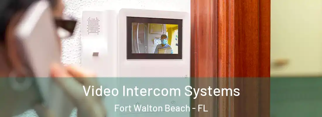  Video Intercom Systems Fort Walton Beach - FL